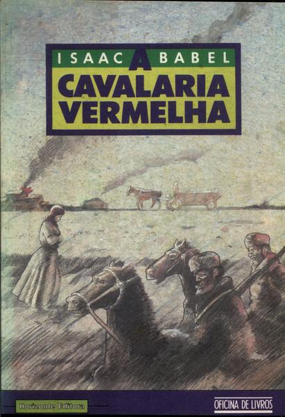 O Exercito De Cavalaria by Isaac Bábel