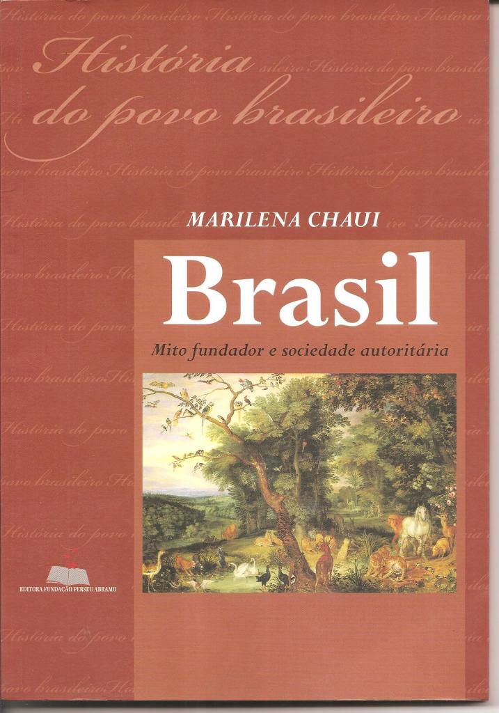 Brasil - Mito fundador e sociedade autoritária