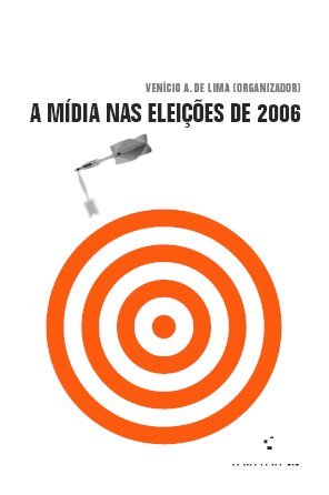 A mídia nas eleições 2006