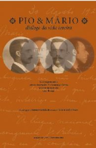 Pio e Mário Diálogo da vida inteira